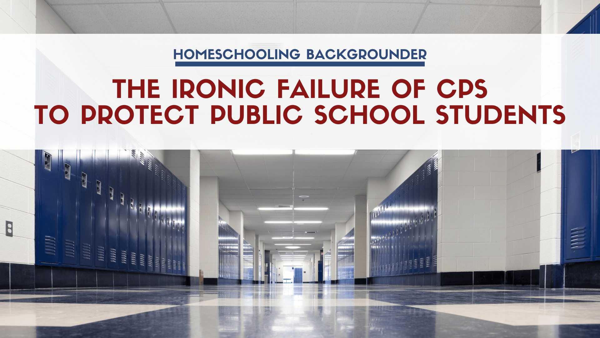 The Ironic Failure Of CPS to Protect Public School Students